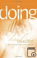 Doing Healing: How to Minister God’s Kingdom in the Power of the Spirit (Kindle eBook)