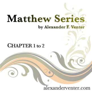 Matthew Series: Chapter 1 to 2